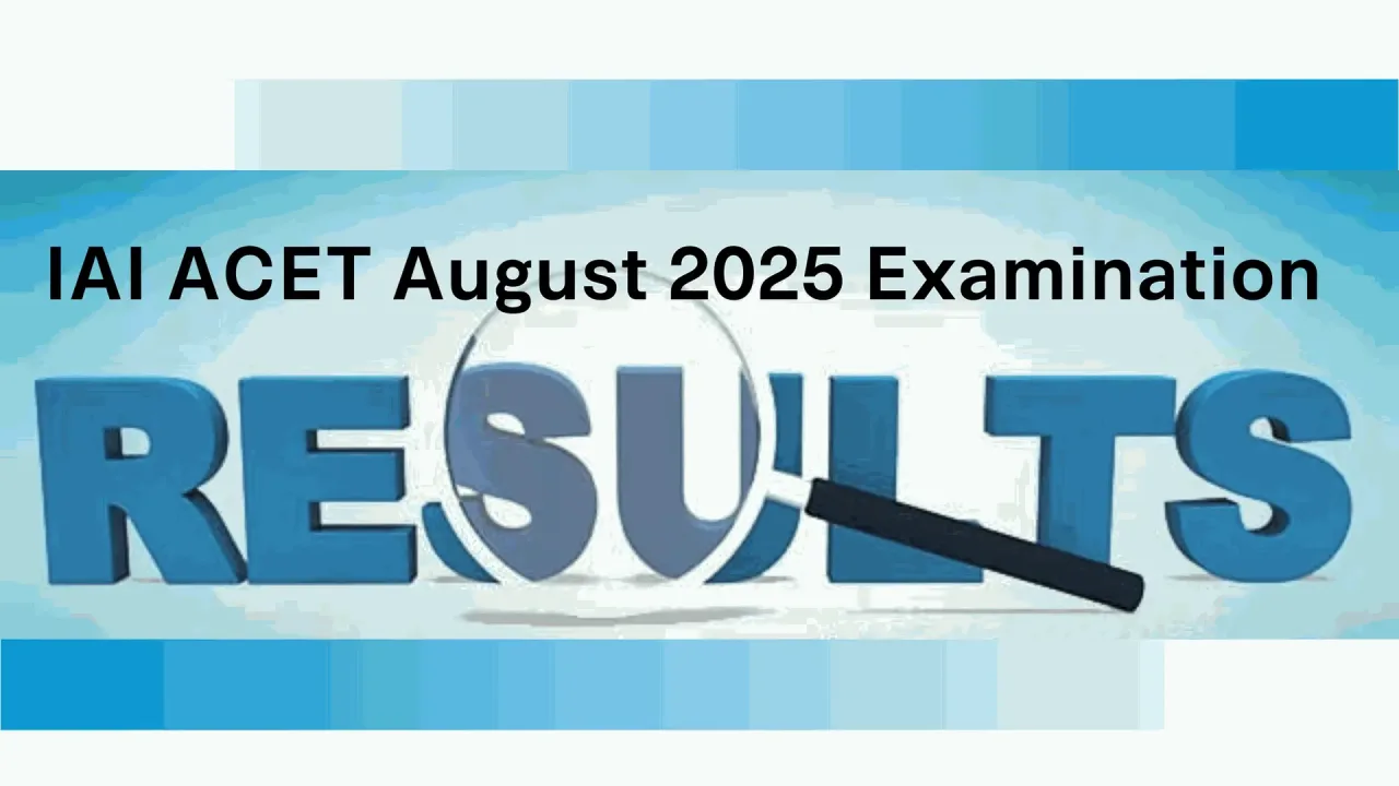 ACET August 2025 Examination Results Declared