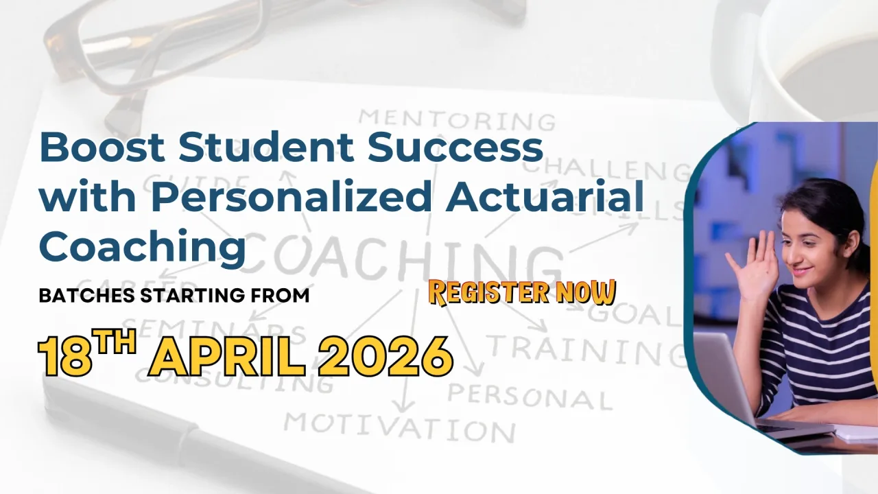 Boost Student Success with Personalized Actuarial Coaching – Offline Batches Starting 18th April 2026