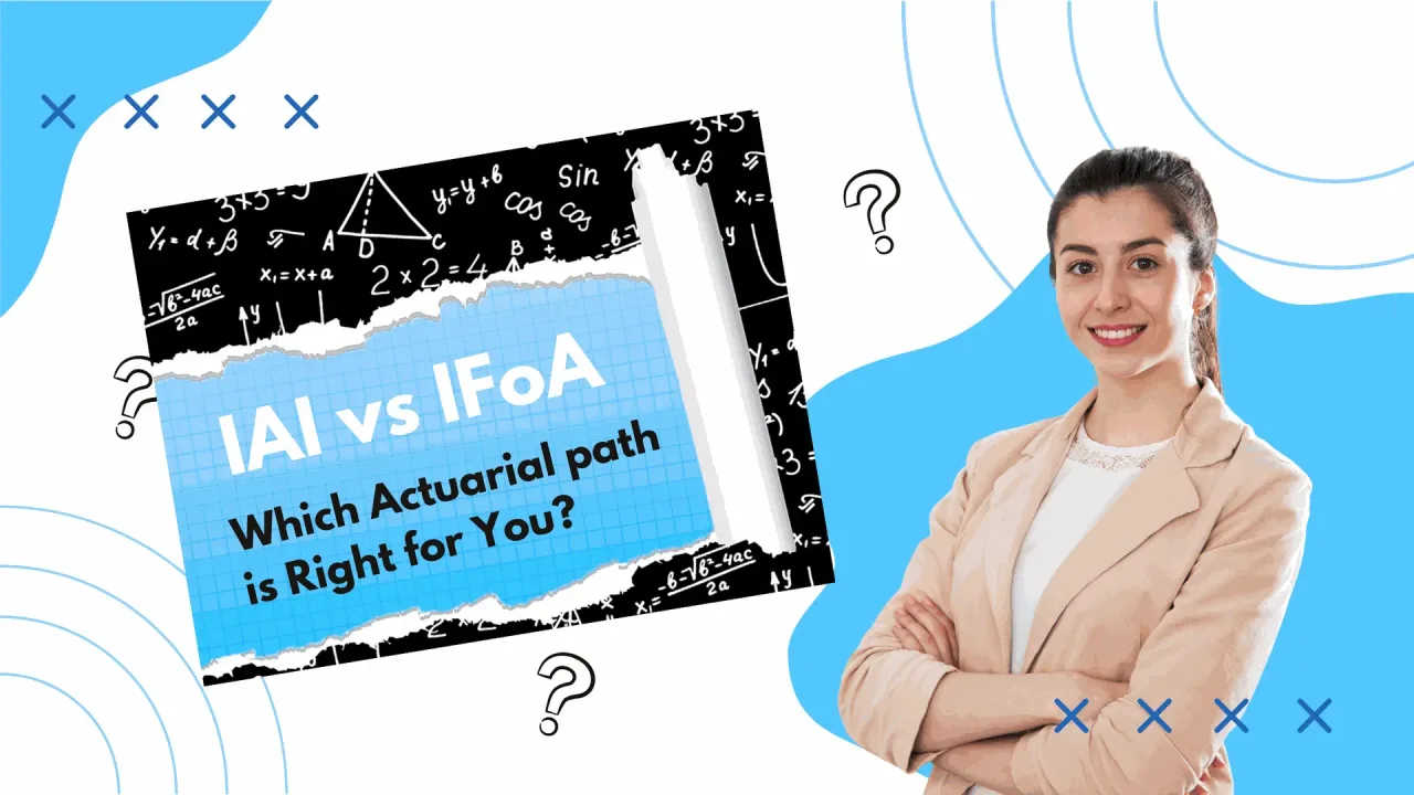 How to Choose Between IAI and IFoA for Your Actuarial Journey