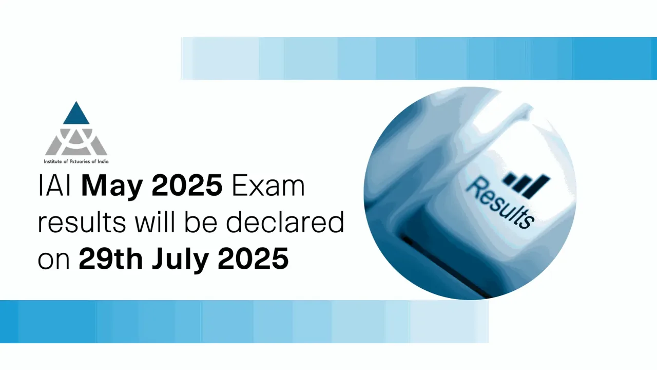 IAI May 2025 Actuarial Exam Result Update